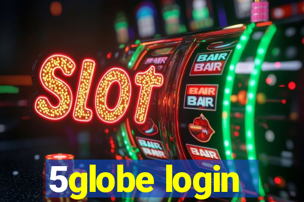 5globe login